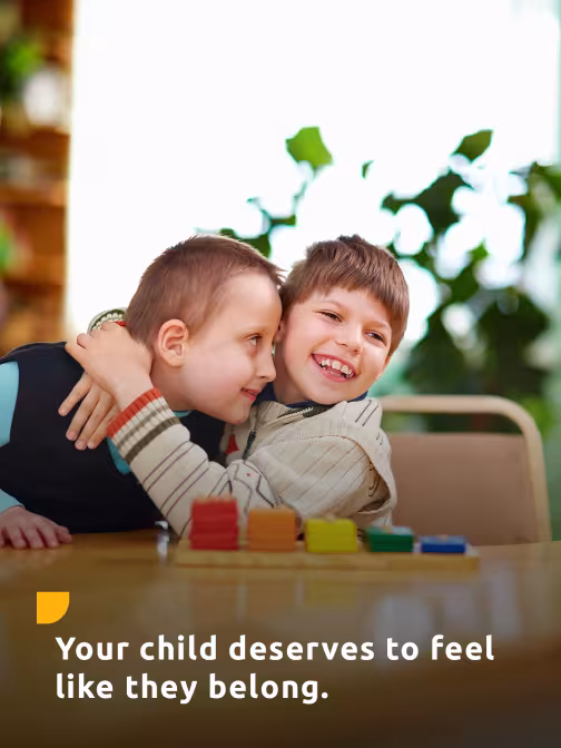 Your child deserves to feel like they belong.